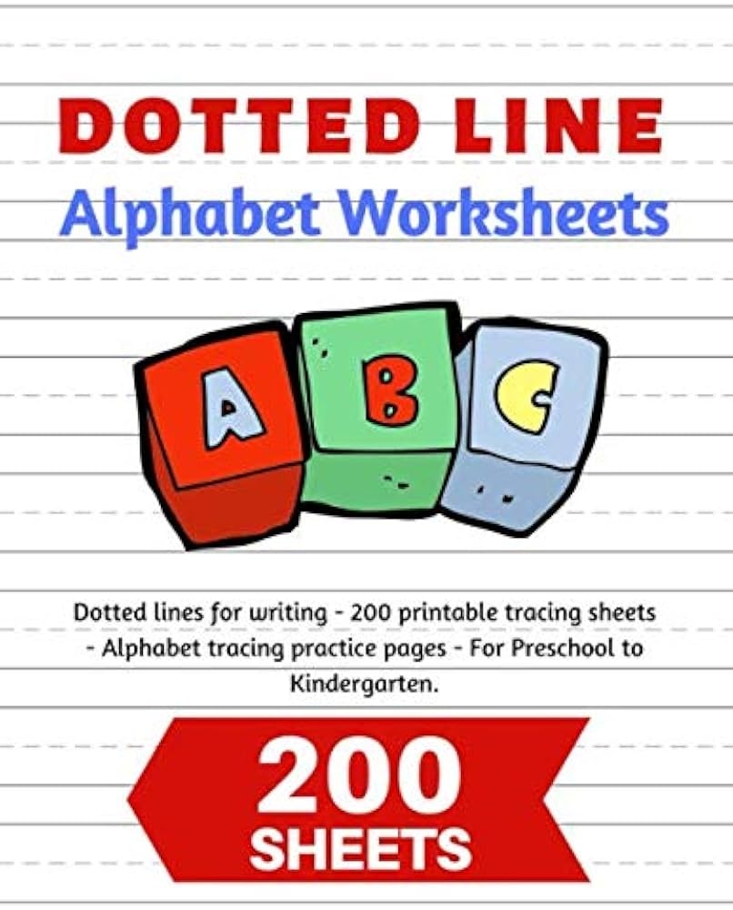 Dotted Line Alphabet Worksheets 200 Handwriting Practice Pages ABC Workbook With 200 Sheets Of Dotted Lines For Writing Pre K To 1st Grade
